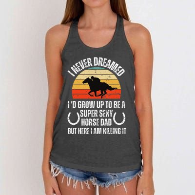 I never Dreamed i'd Grow up to be a Super Sexy Horse riding Women's Knotted Racerback Tank