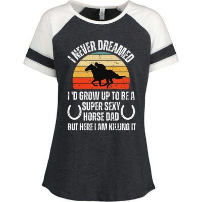 I never Dreamed i'd Grow up to be a Super Sexy Horse riding Enza Ladies Jersey Colorblock Tee