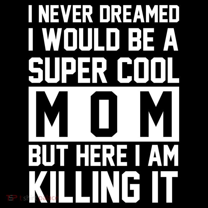 I Never Dreamed I Would Be A Super Cool Mom But Here I Am Killing It Youth Performance Sprint T-Shirt