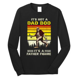 Its Not Dad Bod Funny Bigfoot Dad Sasquatch Fathers Day Long Sleeve Shirt