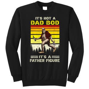 Its Not Dad Bod Funny Bigfoot Dad Sasquatch Fathers Day Sweatshirt