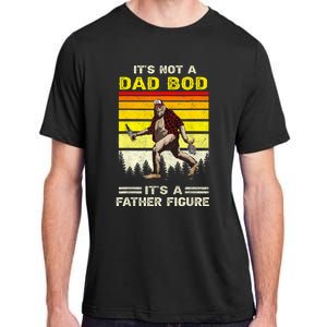 Its Not Dad Bod Funny Bigfoot Dad Sasquatch Fathers Day Adult ChromaSoft Performance T-Shirt