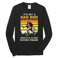 Its Not Dad Bod Funny Bigfoot Dad Sasquatch Fathers Day Tall Long Sleeve T-Shirt