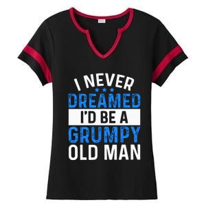 I Never Dreamed Id Be A Grumpy Old Man Funny Grandpas Ladies Halftime Notch Neck Tee