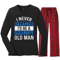 I Never Dreamed Id Be A Grumpy Old Man Funny Grandpas Women's Long Sleeve Flannel Pajama Set 