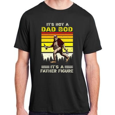 Its Not Dad Bod Funny Bigfoot Dad Sasquatch Adult ChromaSoft Performance T-Shirt