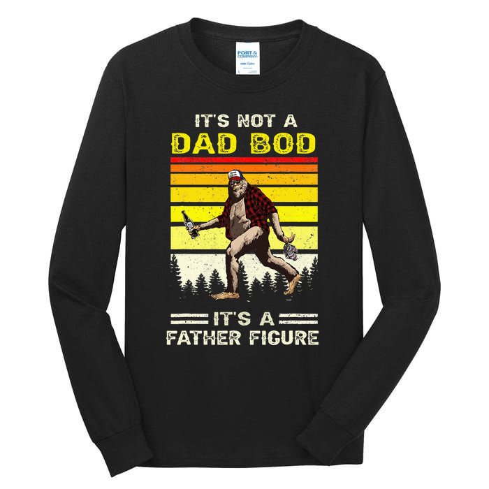 Its Not Dad Bod Funny Bigfoot Dad Sasquatch Tall Long Sleeve T-Shirt