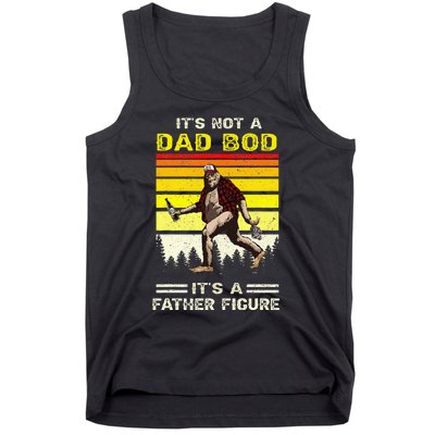 Its Not Dad Bod Funny Bigfoot Dad Sasquatch Tank Top