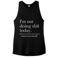 I’m Not Doing Shit Today Mission Accomplished Ladies PosiCharge Tri-Blend Wicking Tank