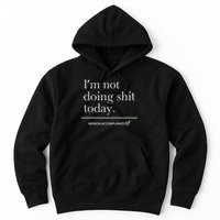 I’m Not Doing Shit Today Mission Accomplished Hoodie