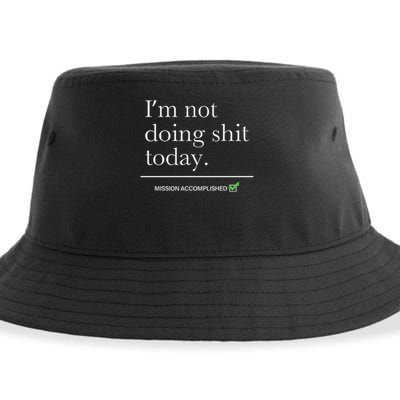 I’m Not Doing Shit Today Mission Accomplished Sustainable Bucket Hat