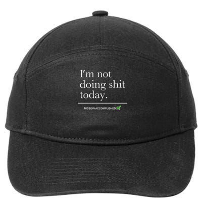 I’m Not Doing Shit Today Mission Accomplished 7-Panel Snapback Hat