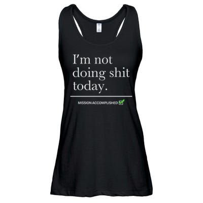 I’m Not Doing Shit Today Mission Accomplished Ladies Essential Flowy Tank