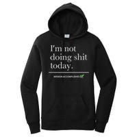I’m Not Doing Shit Today Mission Accomplished Women's Pullover Hoodie