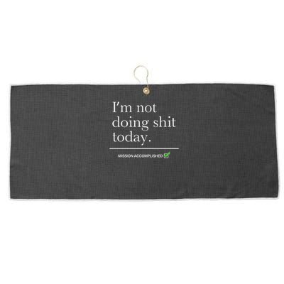 I’m Not Doing Shit Today Mission Accomplished Large Microfiber Waffle Golf Towel