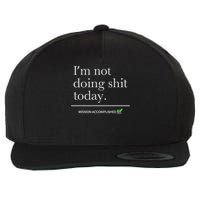 I’m Not Doing Shit Today Mission Accomplished Wool Snapback Cap