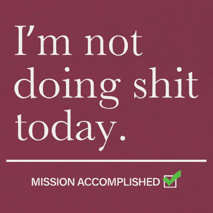 I’m Not Doing Shit Today Mission Accomplished 16oz Travel Tumbler