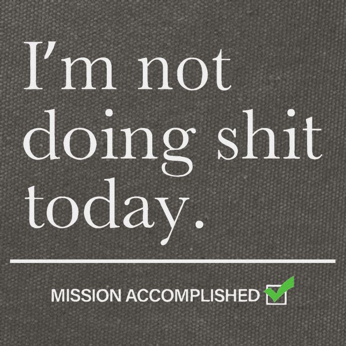 I’m Not Doing Shit Today Mission Accomplished Cotton Canvas Backpack