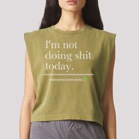 I’m Not Doing Shit Today Mission Accomplished Garment-Dyed Women's Muscle Tee