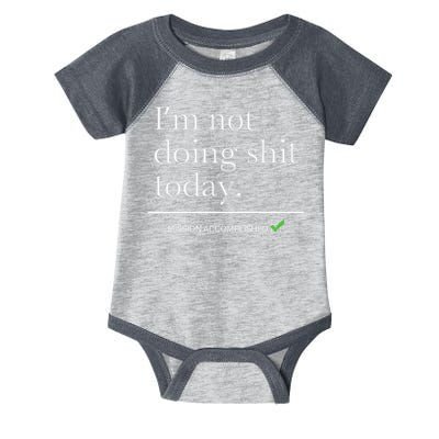 I’m Not Doing Shit Today Mission Accomplished Infant Baby Jersey Bodysuit