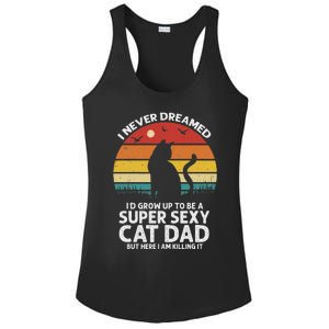 I Never Dreamed ID Grow Up To Be A Super Sexy Cat Dad Ladies PosiCharge Competitor Racerback Tank