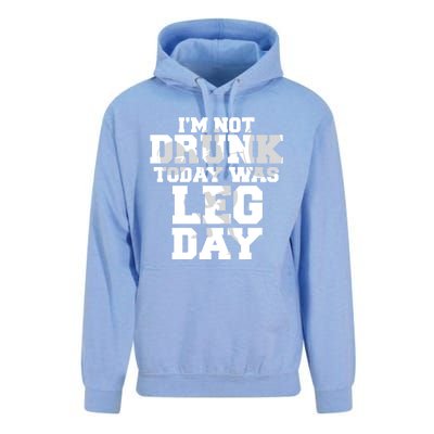 Im Not Drunk Today Was Leg Day Fitness Funny Workout Funny Gift Unisex Surf Hoodie