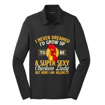 I Never Dreamed Id Grow Up To Be Chicken Lady Farm Animal Silk Touch Performance Long Sleeve Polo