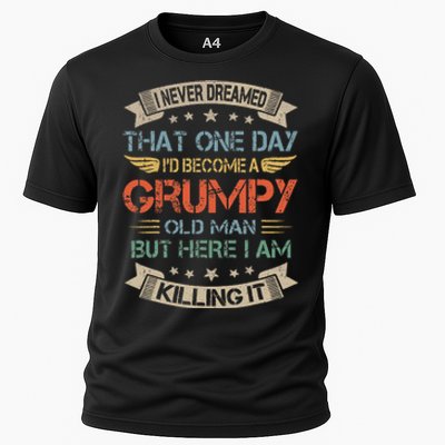 I Never Dreamed That Id Become A Grumpy Old Man Grandpa Cooling Performance Crew T-Shirt