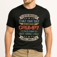 I Never Dreamed That Id Become A Grumpy Old Man Grandpa Cooling Performance Crew T-Shirt
