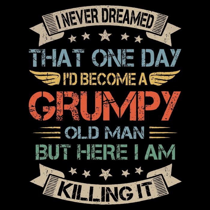 I Never Dreamed That Id Become A Grumpy Old Man Grandpa 7-Panel Snapback Hat