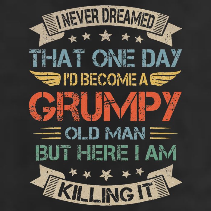 I Never Dreamed That Id Become A Grumpy Old Man Grandpa Golf Towel