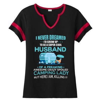 I Never Dreamed I'd Grow Up To Be A Husband Camping Gift Ladies Halftime Notch Neck Tee