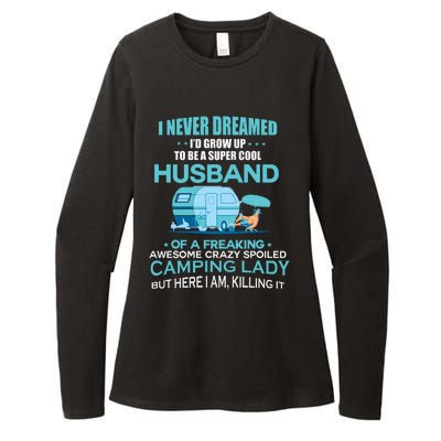 I Never Dreamed I'd Grow Up To Be A Husband Camping Gift Womens CVC Long Sleeve Shirt