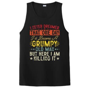 I Never Dreamed That I'd Become A Grumpy Old Man Grandpa PosiCharge Competitor Tank