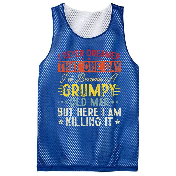 I Never Dreamed That I'd Become A Grumpy Old Man Grandpa Mesh Reversible Basketball Jersey Tank