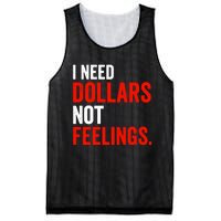 I Need Dollars Not Feelings Funny Sarcasm Quotes Mesh Reversible Basketball Jersey Tank