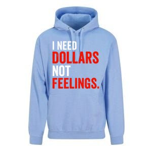 I Need Dollars Not Feelings Funny Sarcasm Quotes Unisex Surf Hoodie