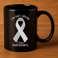 Im Not Drunk I Have Parkinsons Awareness Ribbon Pd Patient Gift 11oz C Handle Ceramic Mug