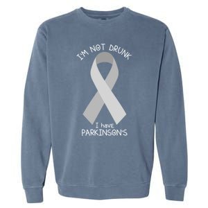 Im Not Drunk I Have Parkinsons Awareness Ribbon Pd Patient Gift Garment-Dyed Sweatshirt