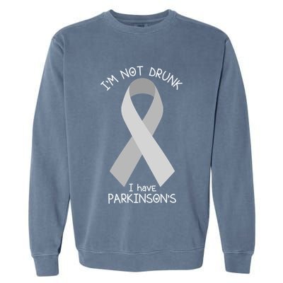 Im Not Drunk I Have Parkinsons Awareness Ribbon Pd Patient Gift Garment-Dyed Sweatshirt