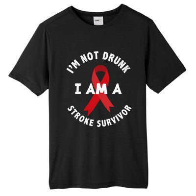 IM Not Drunk I Am A Stroke Survivor Funny Stroke Survivor Tall Fusion ChromaSoft Performance T-Shirt