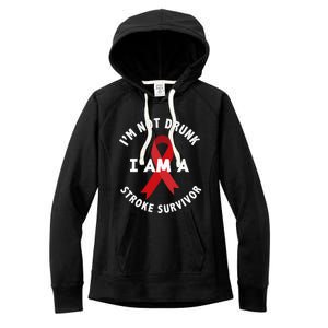 IM Not Drunk I Am A Stroke Survivor Funny Stroke Survivor Women's Fleece Hoodie