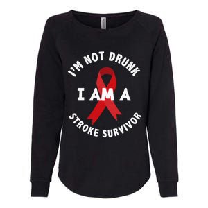 IM Not Drunk I Am A Stroke Survivor Funny Stroke Survivor Womens California Wash Sweatshirt