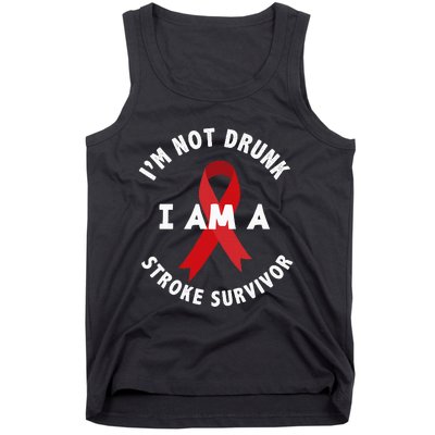 IM Not Drunk I Am A Stroke Survivor Funny Stroke Survivor Tank Top