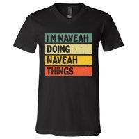 IM Naveah Doing Naveah Things Funny Personalized Quote V-Neck T-Shirt