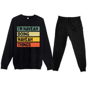 IM Naveah Doing Naveah Things Funny Personalized Quote Premium Crewneck Sweatsuit Set