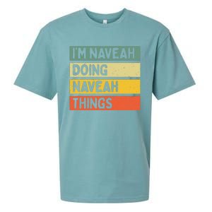 IM Naveah Doing Naveah Things Funny Personalized Quote Sueded Cloud Jersey T-Shirt