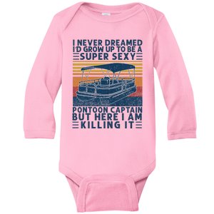 I Never Dreamed ID Grow Up To Be Super Sexy Pontoon Captain Baby Long Sleeve Bodysuit