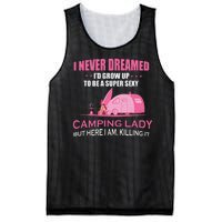 I Never Dreamed I'd Grow Up Super Sexy Camping Lady Camper Mesh Reversible Basketball Jersey Tank