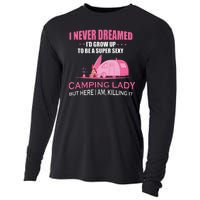 I Never Dreamed I'd Grow Up Super Sexy Camping Lady Camper Cooling Performance Long Sleeve Crew